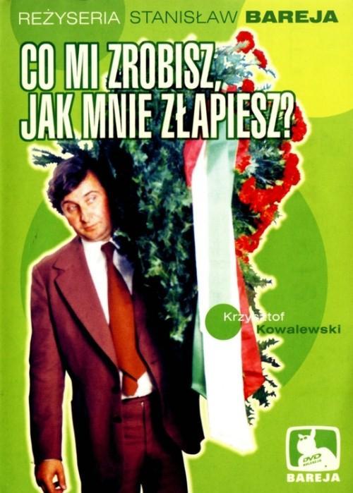 Co mi zrobisz, jak mnie zlapiesz