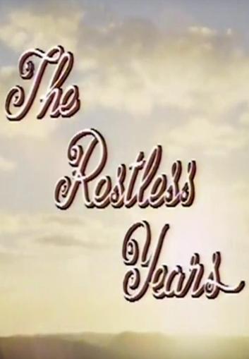 The Restless Years (Serie de TV)