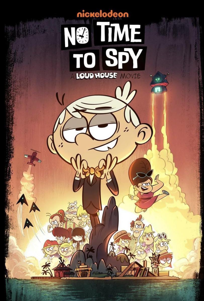 No Time to Spy: A Loud House Movie