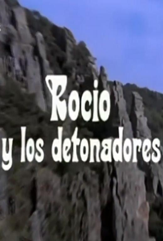 Rocío y los detonadores (TV)