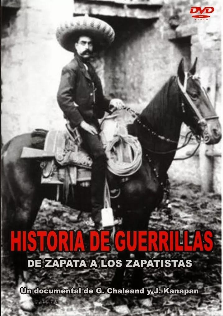 Historia de guerrillas: de Zapata a los zapatistas