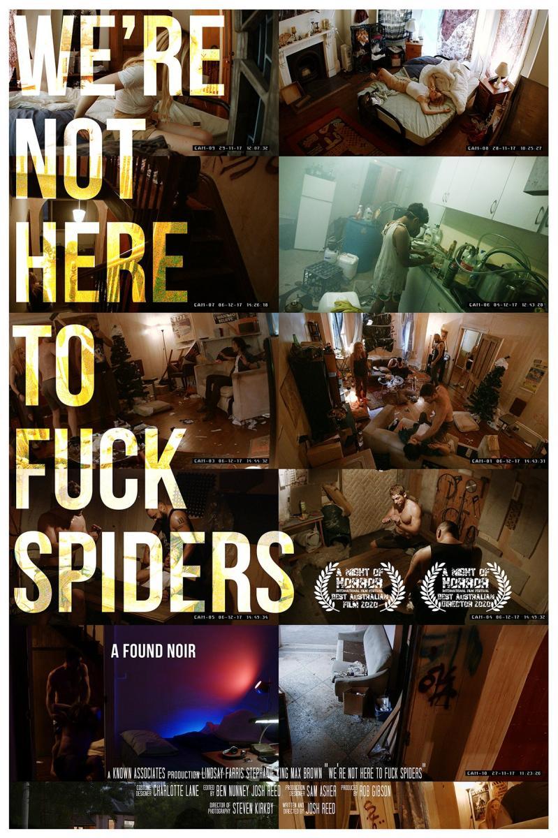 We're Not Here to Fuck Spiders