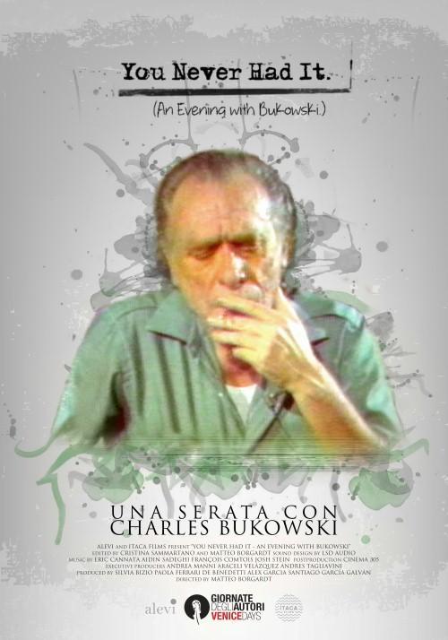 You Never Had It: An Evening With Bukowski