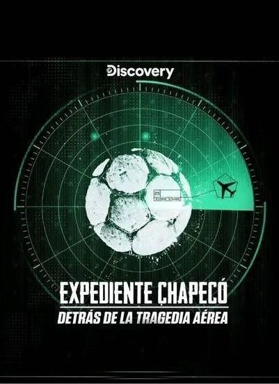 Expediente Chapecó: Detrás de la tragedia aérea (Miniserie de TV)