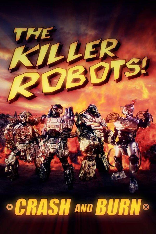 The Killer Robots! Crash and Burn