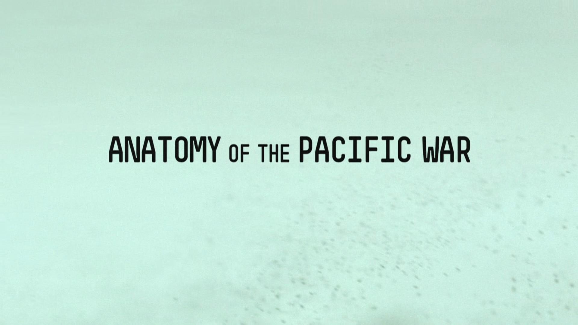 The Pacific: Anatomy of a War