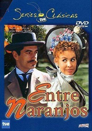 Entre naranjos (Miniserie de TV)