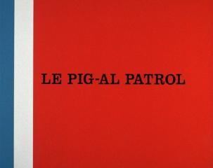 Le Pig-Al Patrol (S)