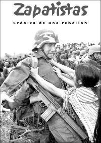 Zapatistas. Crónica de una rebelión