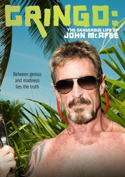 Gringo: The Dangerous Life of John McAfee