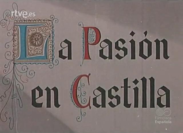 La pasión en Castilla (S)