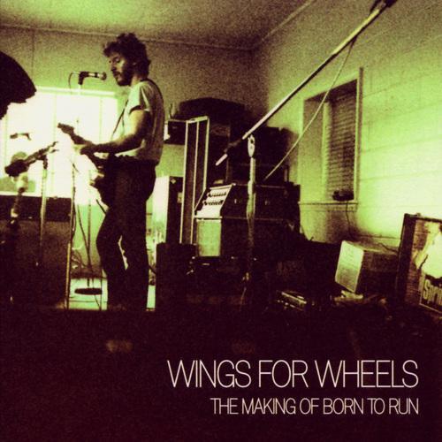 Wings for Wheels: The Making of 'Born to Run'