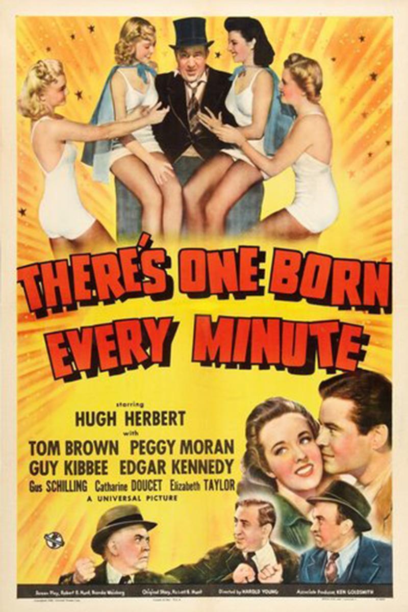 There's One Born Every Minute