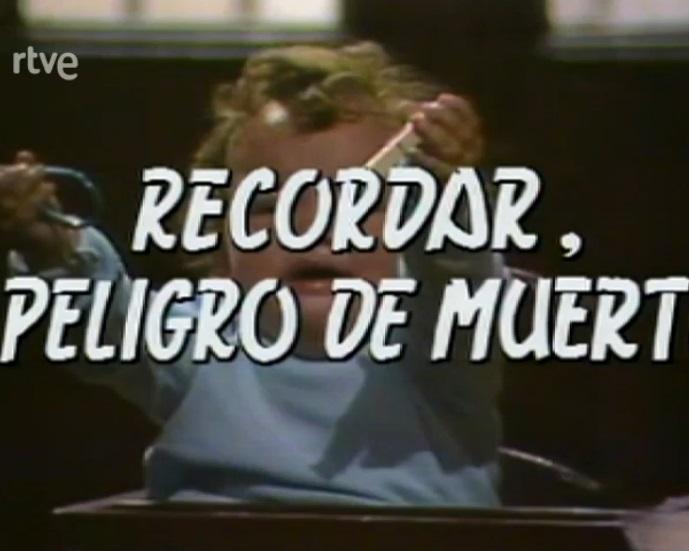 Recordar, peligro de muerte (Serie de TV)