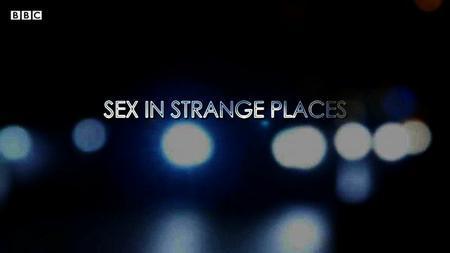 Sex in Strange Places (TV Miniseries)