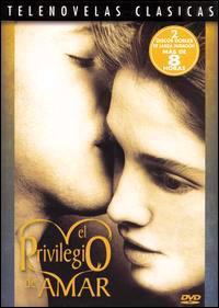 El privilegio de amar (TV Series)