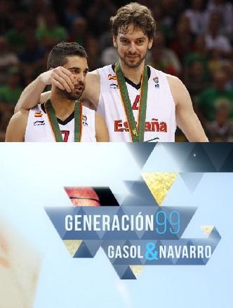 Generación 99: Gasol y Navarro (TV)