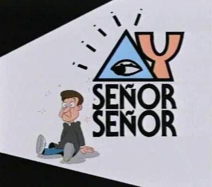 ¡Ay, Señor, Señor! (Serie de TV)