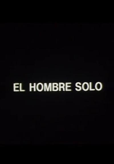 El hombre solo (S)