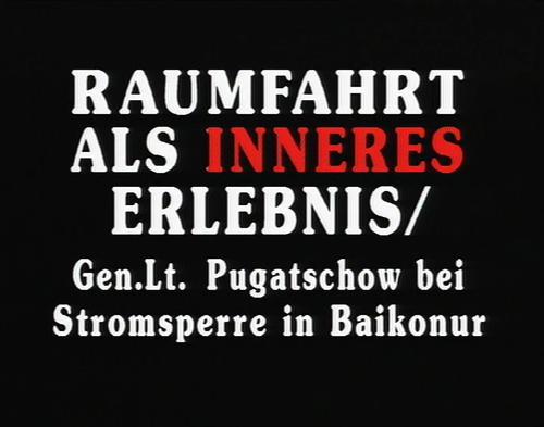 Raumfahrt als inneres Erlebnis: Gen. Lt. Pugatschow bei Stromsperre in Baikonur (TV) (S)