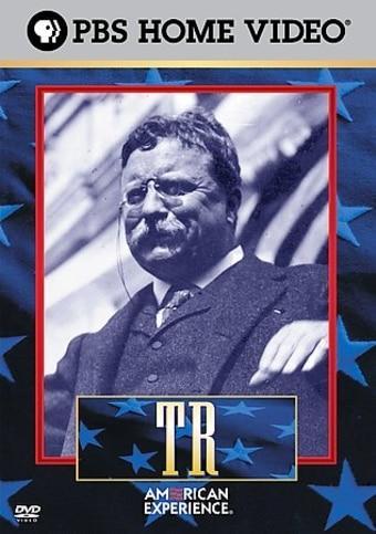 T.R.: The Story of Theodore Roosevelt (American Experience)