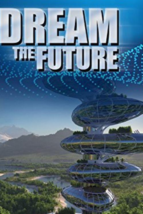 Dream the Future (Serie de TV)