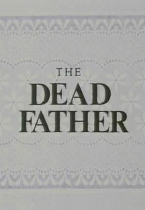 The Dead Father