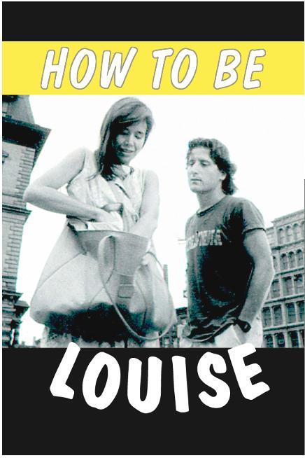 How to Be Louise