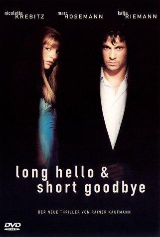 Long Hello and Short Goodbye