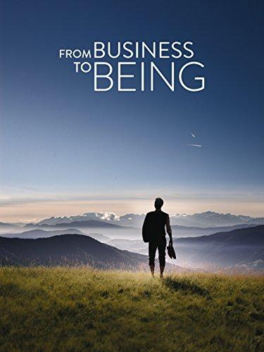 From Business to Being