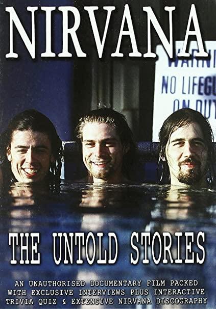 Nirvana: The Untold Stories