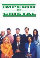 Imperio de cristal (TV Series)