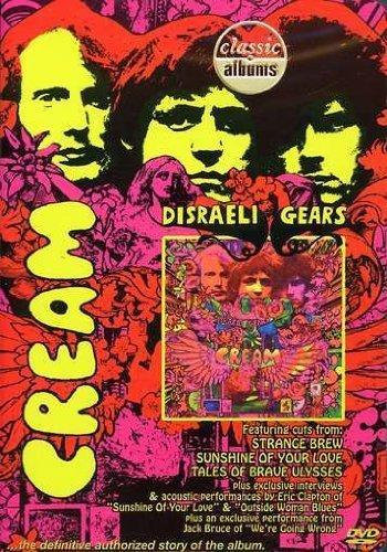 Classic Albums: Cream - Disraeli Gears